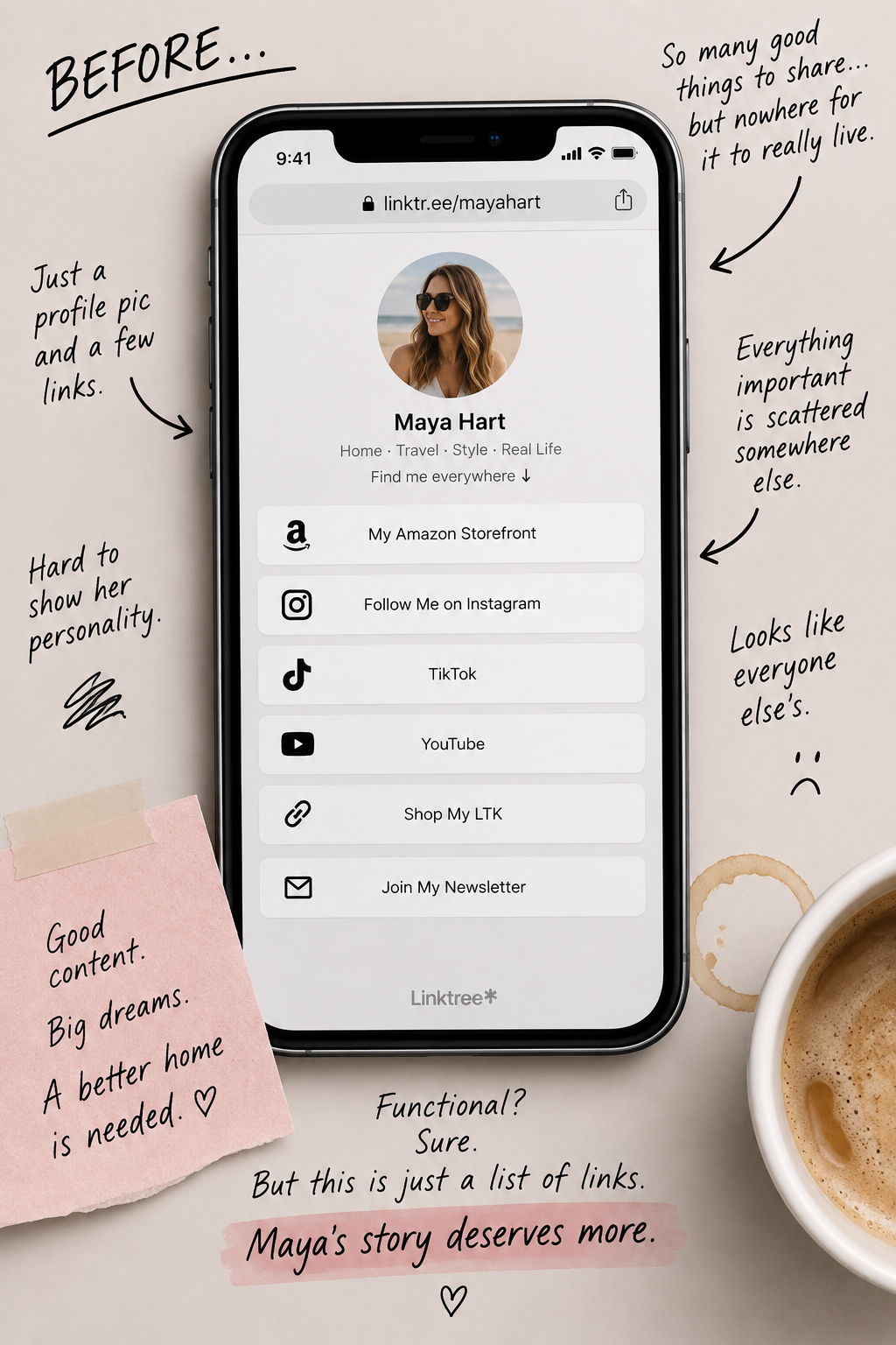 Maya Hart's old link-in-bio page — a profile photo and a plain list of link buttons, with handwritten notes around it saying everything important is scattered somewhere else.